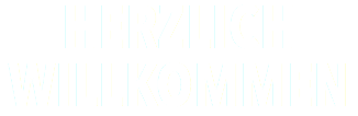 HERZLICH WILLKOMMEN